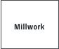 Millwork